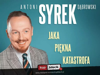 Gliwice Wydarzenie Stand-up Gliwice | Antoni Syrek-Dąbrowski | Jaka piękna katastrofa | 10.10.24 g. 19.00