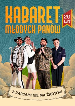 Gliwice Wydarzenie Kabaret Kabaret Młodych Panów - nowy program: 20 lecie - Z żartami nie ma żartów