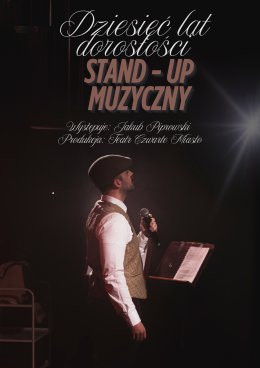 Pyskowice Wydarzenie Stand-up Stand-up muzyczny  "Dziesięć lat dorosłości''