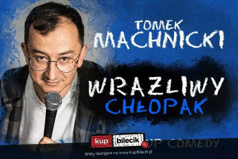 Gliwice Wydarzenie Stand-up Wrażliwy Chłopak - 2 termin