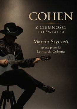 Gliwice Wydarzenie Koncert Marcin Styczeń - Cohen. Z ciemności do światła
