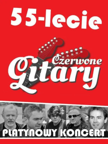Gliwice Wydarzenie Koncert CZERWONE GITARY 55 LECIE -PLATYNOWY KONCERT
