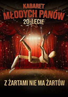 Bytom Wydarzenie Kabaret Kabaret Młodych Panów - nowy program: 20 lecie - Z żartami nie ma żartów