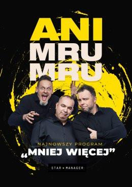 Wolbrom Wydarzenie Kabaret Kabaret Ani Mru Mru - Mniej więcej