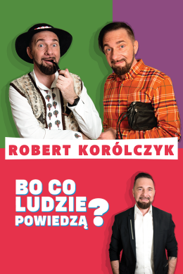 Łaziska Górne Wydarzenie Kabaret Robert Korólczyk „Bo co ludzie powiedzą?”