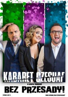 Piekary Śląskie Wydarzenie Kabaret Kabaret Czesuaf - Bez przesady!